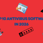Top 10 Antivirus Software in 2026 (Best for Windows, Android & PC)